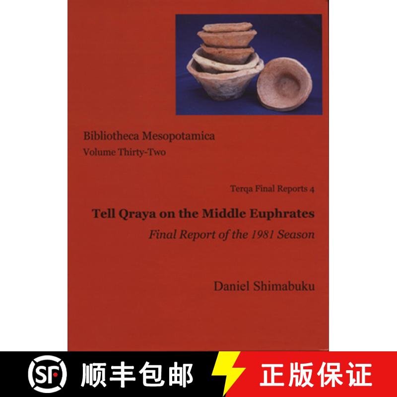 【3-4周达】Tell Qraya on the Middle Euphrates : Terqa Final Reports 4, Final Report of the 1981 Season [9780979893773]