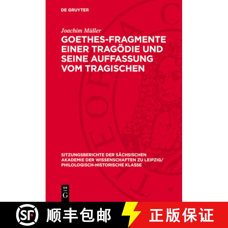 预订 Goethes-Fragmente Einer Tragödie Und Seine Auffassung Vom Tragischen [9783112726068]