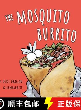 预订 The Mosquito Burrito: A Hilarious, Rhyming Children's Book [9798988487609]