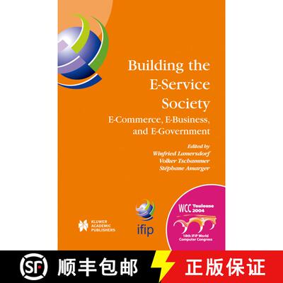 【3-4周达】Building the E-Service Society : E-Commerce, E-Business, and E-Government [9781402081545]