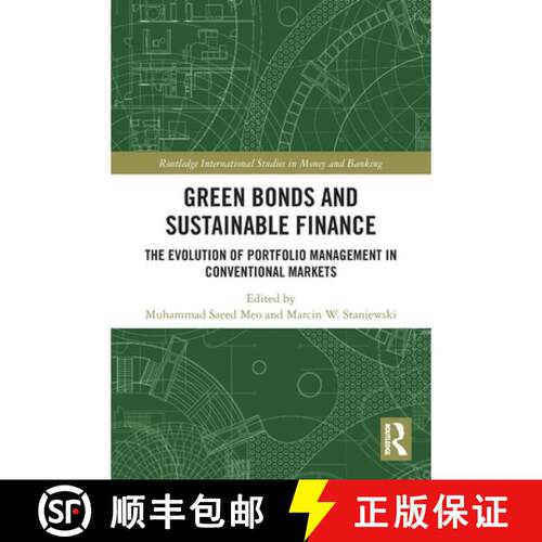 【3-4周达】Green Bonds and Sustainable Finance: The Evolution of Portfolio Management in Conventional... [9781032686820]
