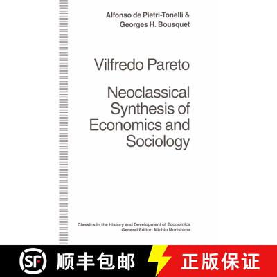 【3-4周达】Vilfredo Pareto : Neoclassical Synthesis of Economics and Sociology [9781349133246]