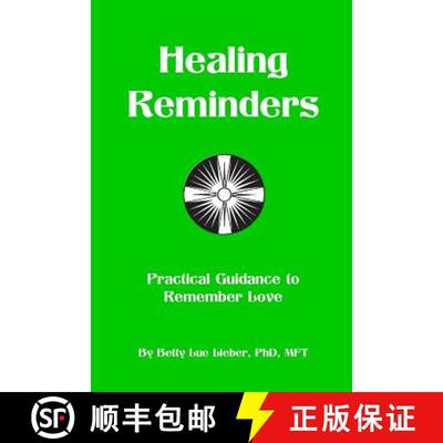 【3-4周达】Healing Reminders: Practical Guidance to Remember Love [9780989913331]