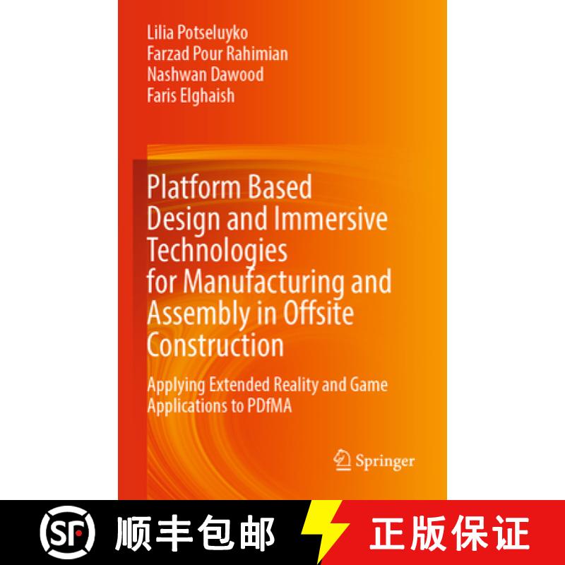 【3-4周达】Platform Based Design and Immersive Technologies for Manufacturing and Assembly in Offsite... [9783031329951]