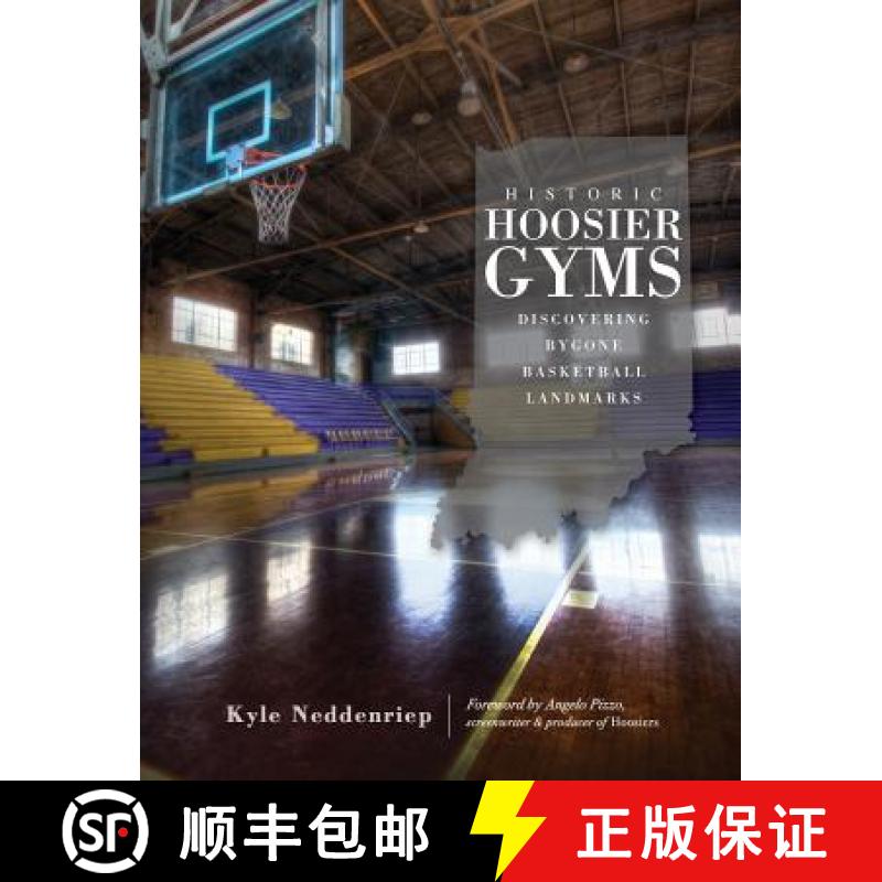 预订 Historic Hoosier Gyms: Discovering Bygone Basketball Landmarks [9781540224200]