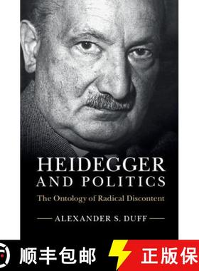 【3-4周达】Heidegger and Politics: The Ontology of Radical Discontent [9781107081536]