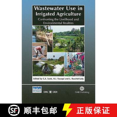 【3-4周达】Wastewater Use in Irrigated Agriculture: Confronting the Livelihood and Environmental Real... [9781845934514]