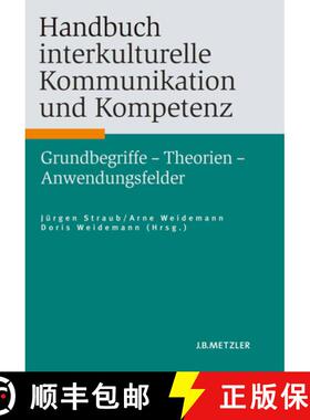 【3-4周达】Handbuch interkulturelle Kommunikation und Kompetenz: Grundbegriffe – Theorien – Anwendu... [9783476021892]