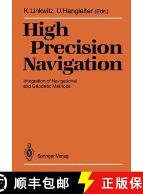 【3-4周达】High Precision Navigation : Integration of Navigational and Geodetic Methods [9783642745874]