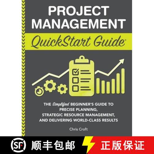【3-4周达】Project Management QuickStart Guide: The Simplified Beginner's Guide to Precise Planning, ... [9781636100586]