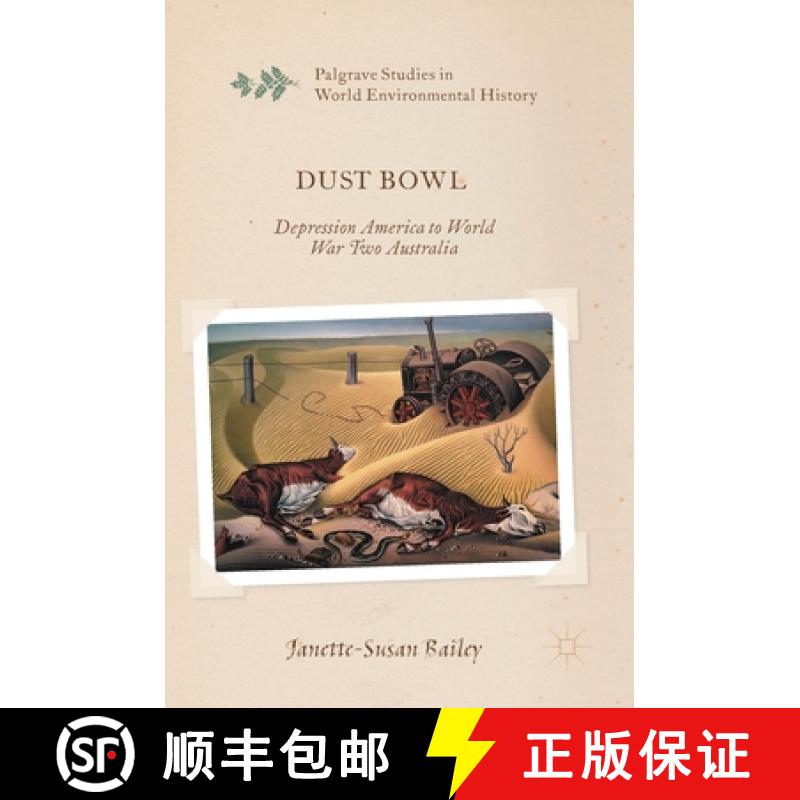 【3-4周达】Dust Bowl : Depression America to World War Two Australia [9781137580498]