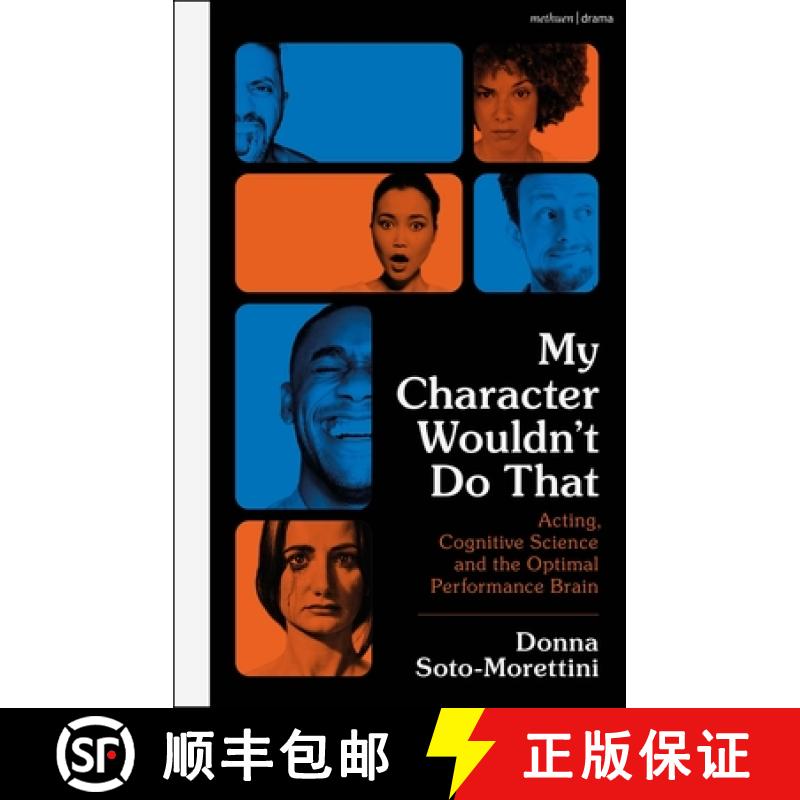 【3-4周达】My Character Wouldn't Do That: Acting, Cognitive Science and the Optimal Performance Brain [9781350230347]