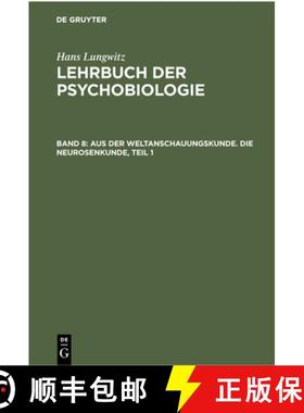 预订 Aus Der Weltanschauungskunde. Die Neurosenkunde, Teil 1 [9783112301166]