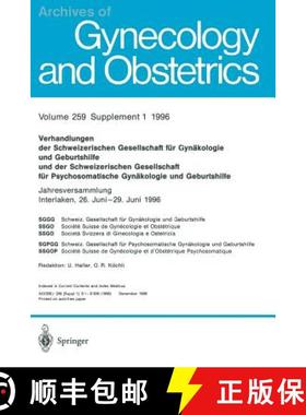 【3-4周达】Verhandlungen Der Schweizerischen Gesellschaft Fur Gynakologie Und Geburtshilfe Und Der Sc... [9783662371015]