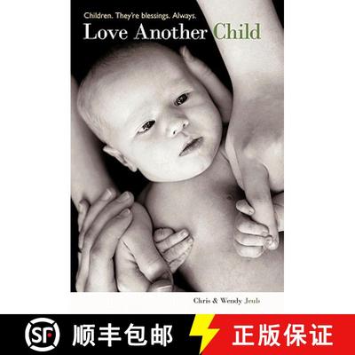【3-4周达】Love Another Child: Children. They're Blessings. Always. [9781449710637]