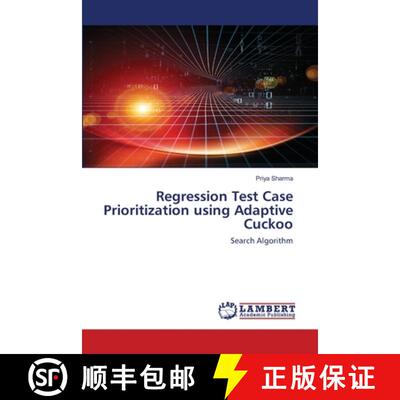 预订 Regression Test Case Prioritization using Adaptive Cuckoo [9786200569264]