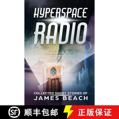 【3-4周达】Hyperspace Radio: Collected Short Stories of James Beach [9781945451027]
