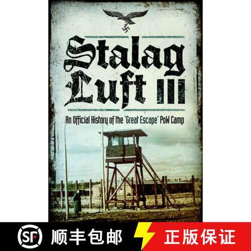 【3-4周达】Stalag Luft III: An Official History of the 'Great Escape' POW Camp [9781399075329]