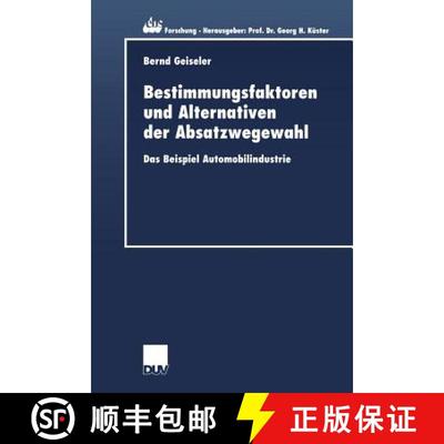 【3-4周达】Bestimmungsfaktoren und Alternativen der Absatzwegewahl: Das Beispiel Automobilindustrie [9783824406272]