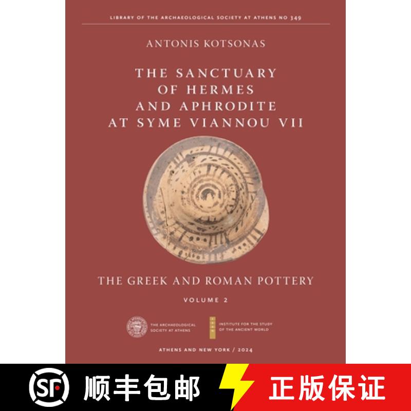 【3-4周达】Sanctuary of Hermes and Aphrodite at Syme Viannou VII, Vol. 2, The: The Greek and Roman Po... [9781479830053]