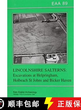 【3-4周达】EAA 89: Lincolnshire Salterns: Excavations at Helpringham, Holbech St. Johns and Bicker Haven [9780948639234]