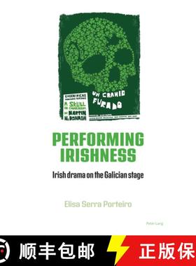 预订 Performing Irishness: Irish Drama on the Galician Stage [9781788741002]