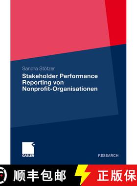 【3-4周达】Stakeholder Performance Reporting von Nonprofit-Organisationen: Grundlagen und Empfehlunge... [9783834918680]