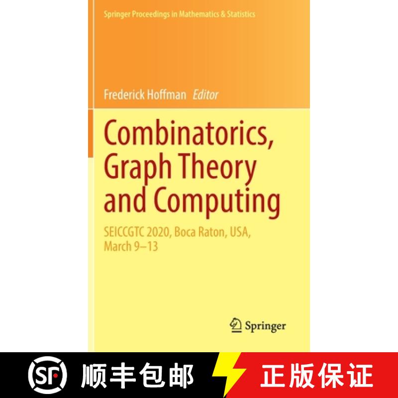 【3-4周达】Combinatorics, Graph Theory and Computing : SEICCGTC 2020, Boca Raton, USA, March 9-13 [9783031053740]