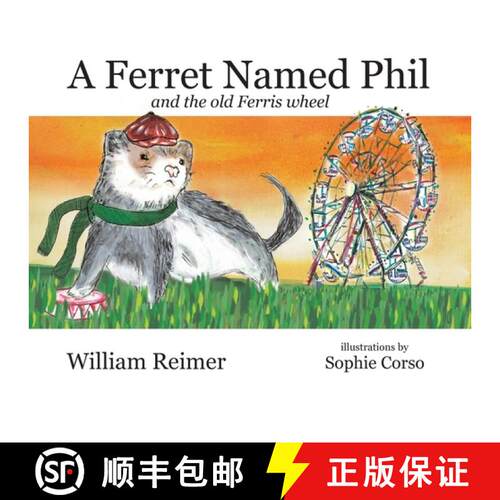 【3-4周达】精装 A Ferret Named Phil and the Old Ferris Wheel [9780994295088]