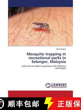 预订 Mosquito trapping in recreational parks in Selangor, Malaysia [9783659784330]