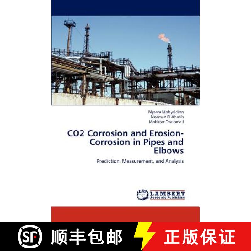 预订 Co2 Corrosion and Erosion-Corrosion in Pipes and Elbows [9783659302893]