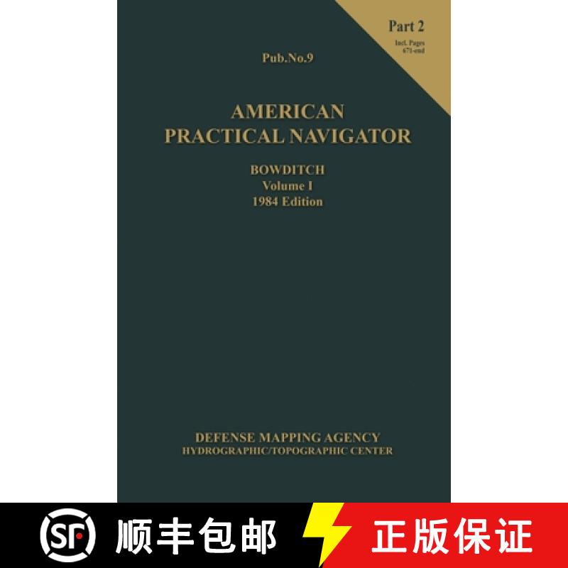 【3-4周达】American Practical Navigator BOWDITCH 1984 Vol1 Part 2 7x102 [9781937196516]