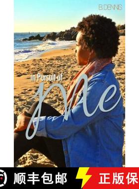 预订 In Pursuit Of Me: A Raw Journey of a Young Woman Who Learned To Simultaneously Pour and Stay Full [9780692313749]