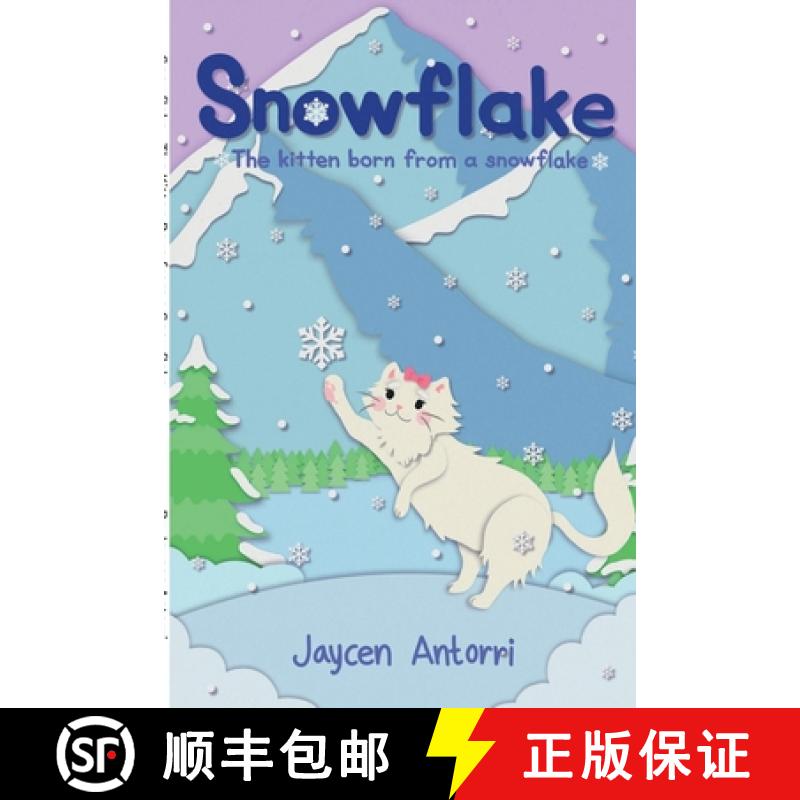 【2-3周达】Snowflake: The Kitten Born from a Snowflake [9781387570966]