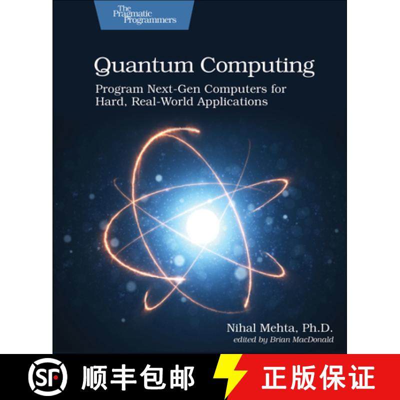 【3-4周达】Quantum Computing: Program Next-Gen Computers for Hard, Real-World Applications [9781680507201]