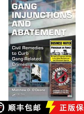 【3-4周达】Gang Injunctions and Abatement: Using Civil Remedies to Curb Gang-Related Crimes [9781439867877]