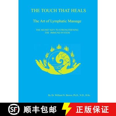 【3-4周达】THE TOUCH THAT HEALS, The Art of Lymphatic Massage [9780615258799]