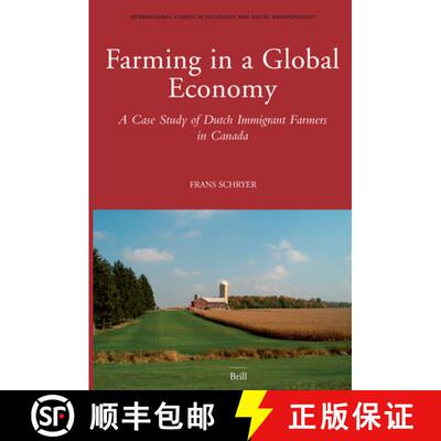 预订 Farming in a Global Economy: A Case Study of Dutch Immigrant Farmers in Canada [9789004151703]