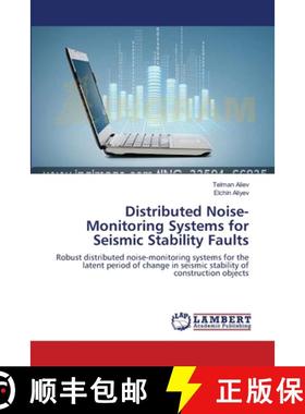 预订 Distributed Noise-Monitoring Systems for Seismic Stability Faults [9783659377228]
