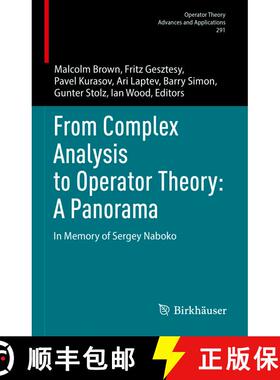 【3-4周达】From Complex Analysis to Operator Theory: A Panorama : In Memory of Sergey Naboko [9783031311383]