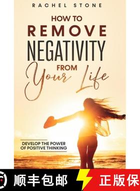 【3-4周达】How To Remove Negativity From Your Life: Develop the power of positive thinking and elimin... [9781915216083]