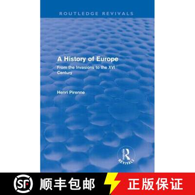 【3-4周达】A History of Europe (Routledge Revivals): From the Invasions to the XVI Century [9780415599900]