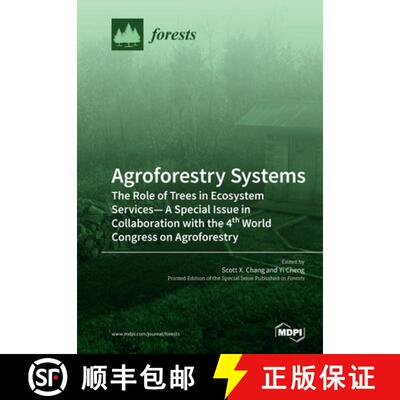 【3-4周达】Agroforestry Systems: The Role of Trees in Ecosystem Services-A Special Issue in Collabora... [9783039281640]