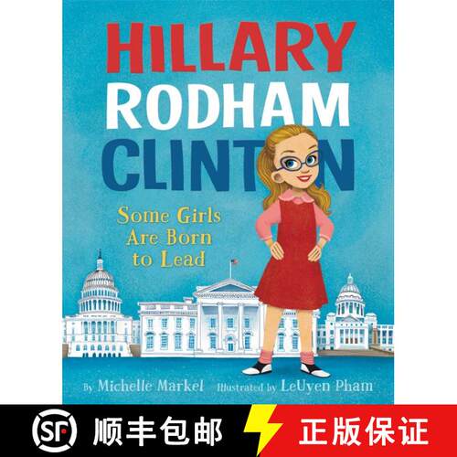 【3-4周达】精装 Hillary Rodham Clinton: Some Girls Are Born to Lead [9780062381224]