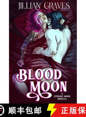 预订 Blood Moon: A Rivals to Lovers Vampire and Witch Romance [9798986021126]