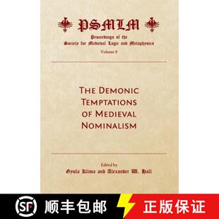 预订 The Demonic Temptations of Medieval Nominalism (Volume 9: Proceedings of the Society for Medieva... [9781443833745]
