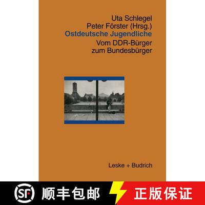 【3-4周达】Ostdeutsche Jugendliche : Vom DDR-Bürger zum Bundesbürger [9783810016805]