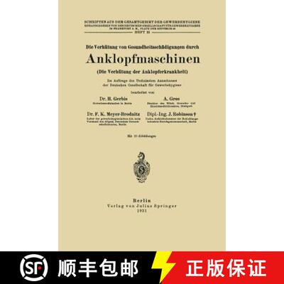 【3-4周达】Die Verhütung von Gesundheitsschädigungen durch Anklopfmaschinen (Die Verhütung der Ank... [9783642937835]