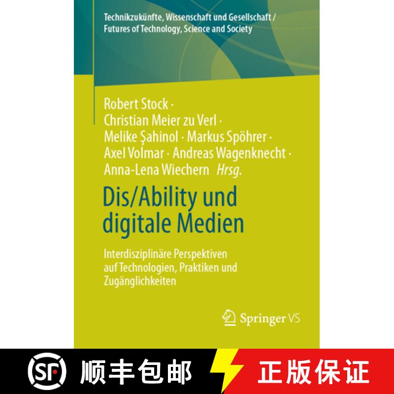 【3-4周达】Dis/Ability und digitale Medien : Interdisziplinäre Perspektiven auf Technologien, Prakti... [9783658467234]