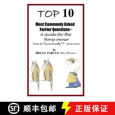【3-4周达】Top 10 Most Commonly Asked Farrier Questions: A guide for the Horse owner [9780985824105]